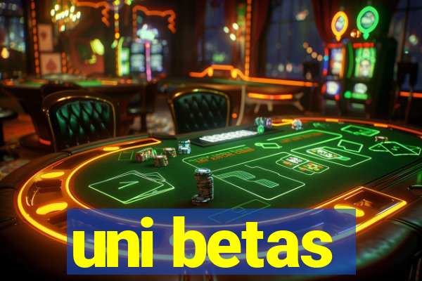 uni betas